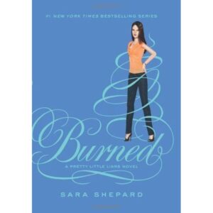 Harper Teen Burned: A pretty Little Liars Novel