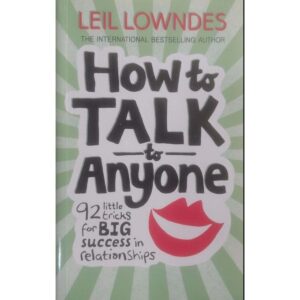 Newton Books How To Talk To Anyone, 92 Little Tricks For Big Success In Relationships.