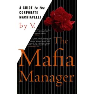 Newton Books The Mafia Manager : A Guide to the Corporate Machiavelli