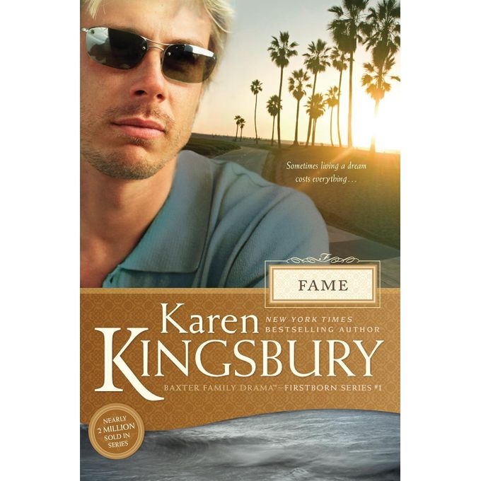 Tyndale House Publishers Fame: 1 (Baxter Family Drama)